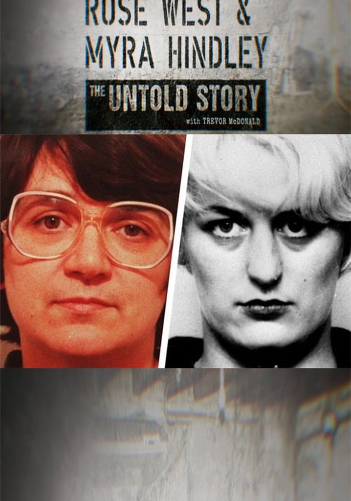 Rose West And Myra Hindley The Untold Story With Trevor Mcdonald